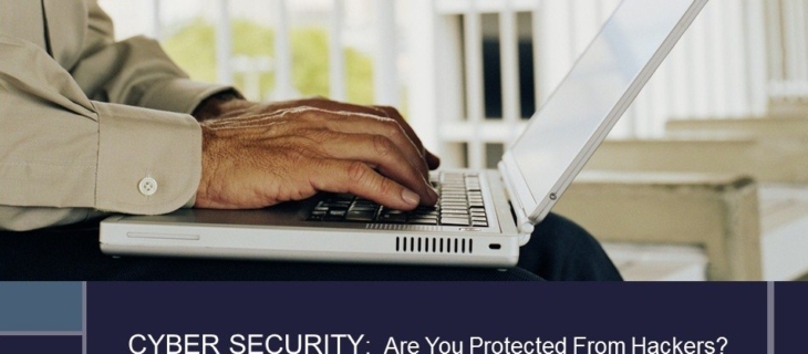 Cyber Security – Are You Protected From Hackers?